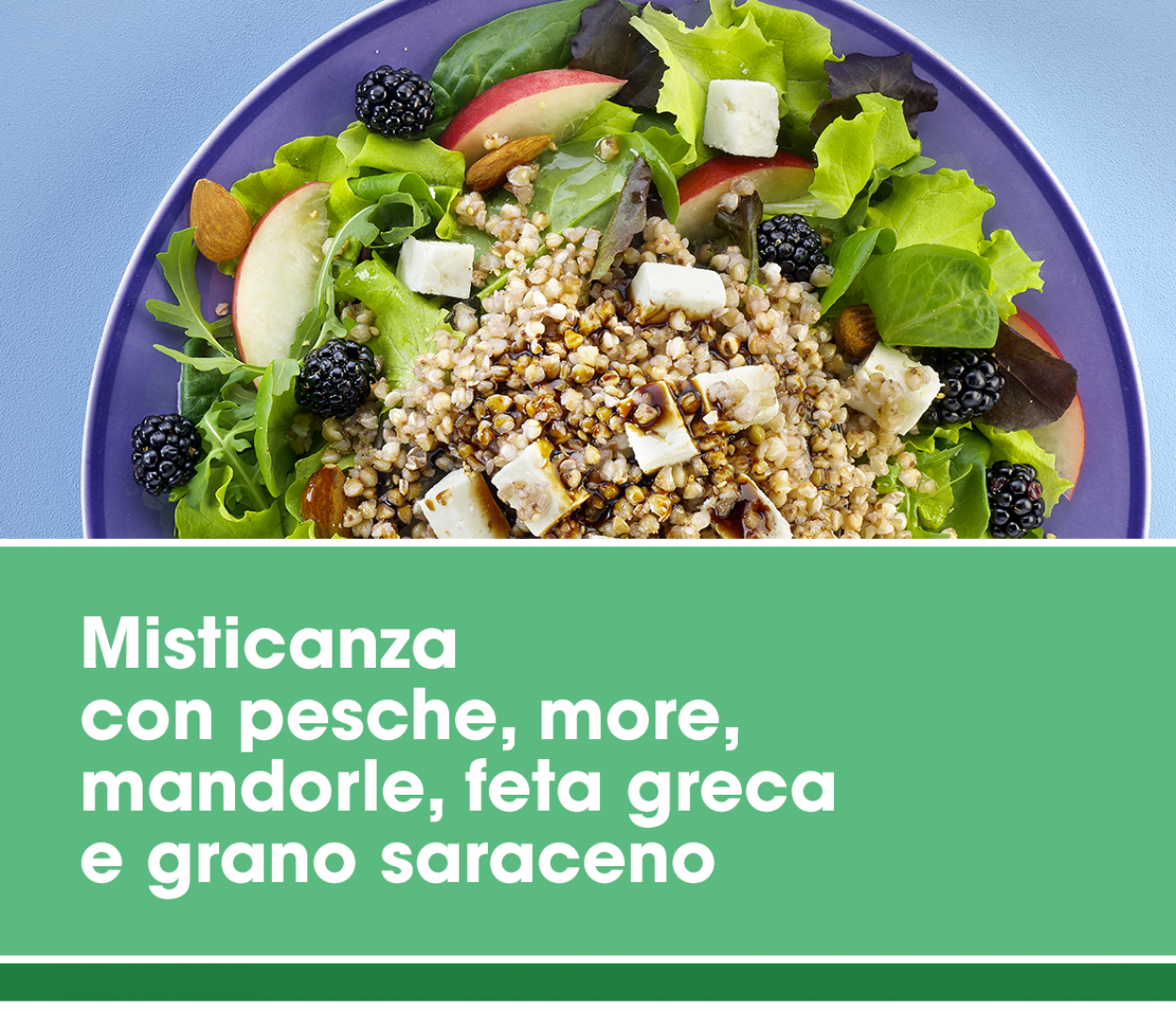 Ricetta Misticanza con pesche, more, mandorle, feta greca e grano saraceno